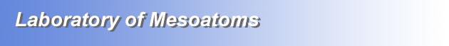 Laboratory of Mesoatoms
