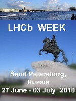 LHCb WEEK . Saint Petersburg, Russia,
27 June - 03 July 2010 - (The page opens in a separate window)